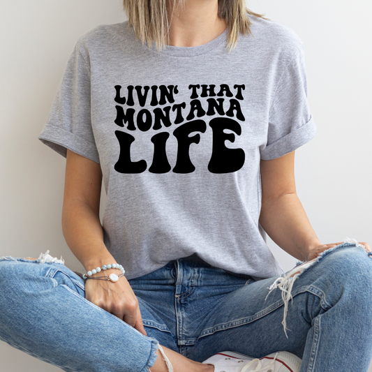 Livin That Montana Life