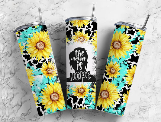 The Answer is Nope Tumbler