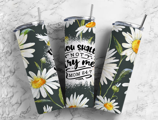 Thou Shall Not Try Me Mom Tumbler