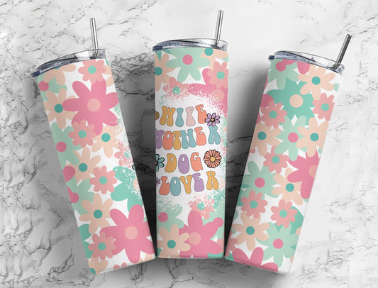 Mom Wife Dog Lover Tumbler