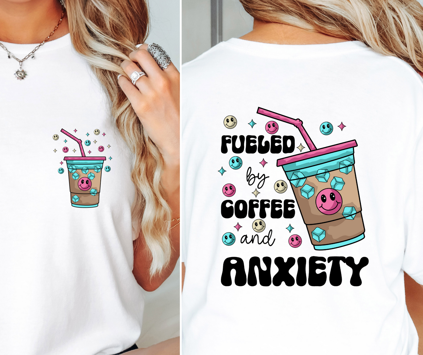 Fueled by Coffee and Anxiety Double Sided
