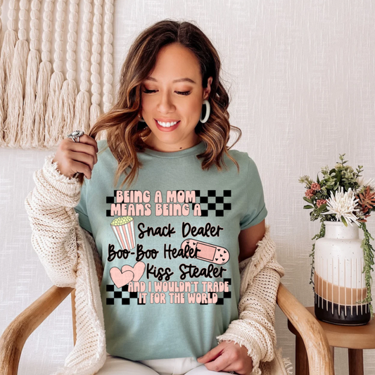 Being a Mom Means Being a..