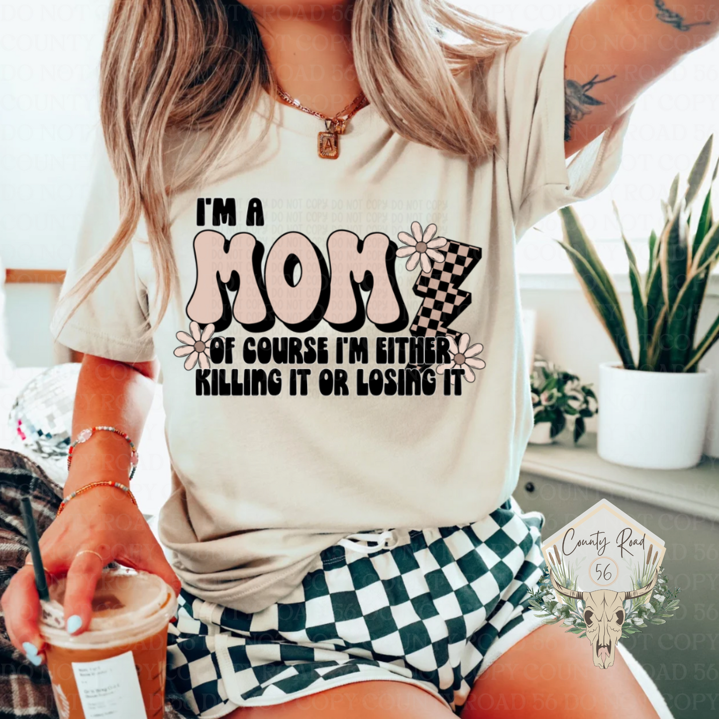 I’m a Mom - Of Course I’m Either Killing It or Losing It