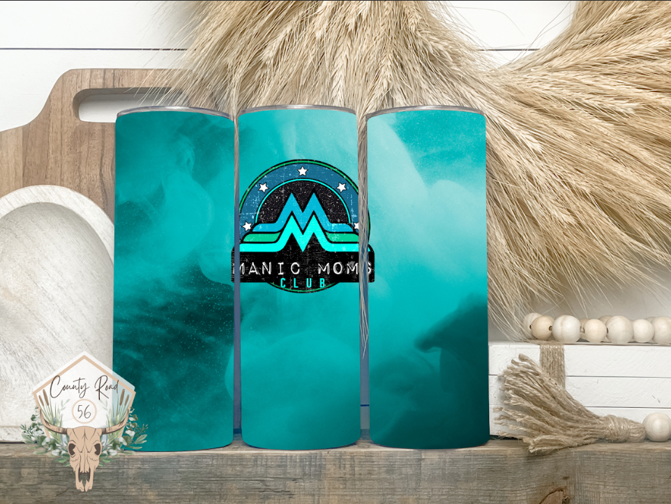Teal Manic Moms Club Tumbler