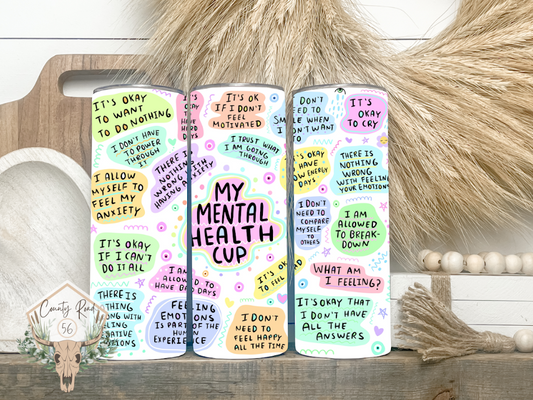 My Mental Health Cup Tumbler