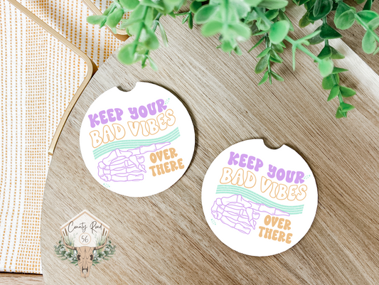 Keep Your Bad Vibes Over There Ceramic Car Coaster Set