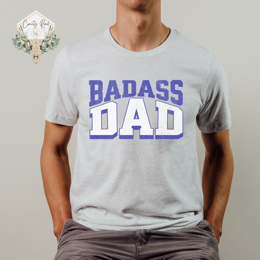 Bad Ass Dad (Multiple Color Options)