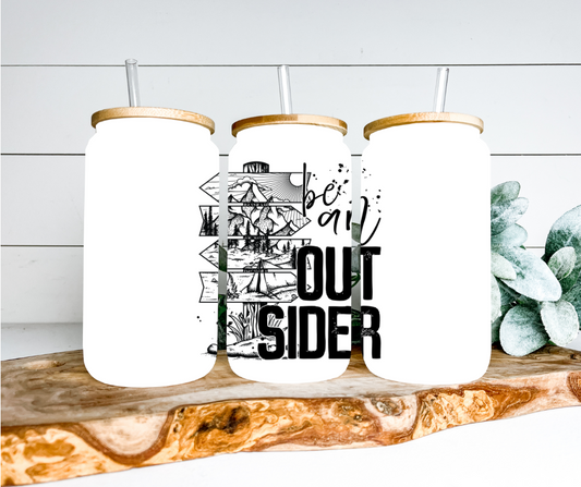 Be An Outsider Glass Can Tumbler