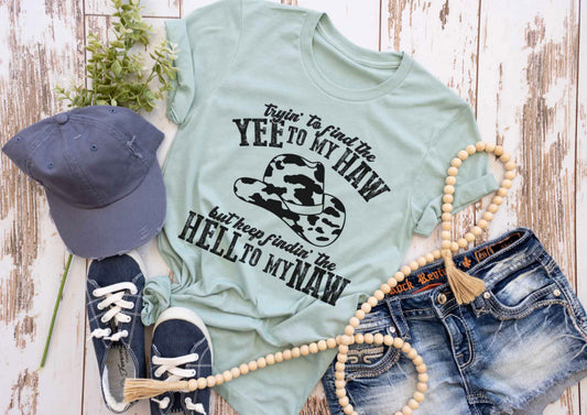 Tryin to Find the Yee to My Haw