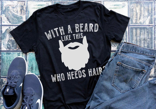 With a Beard Like This