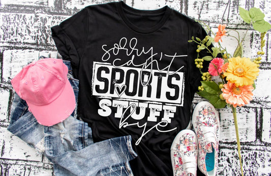 Sorry Can’t Sports Stuff