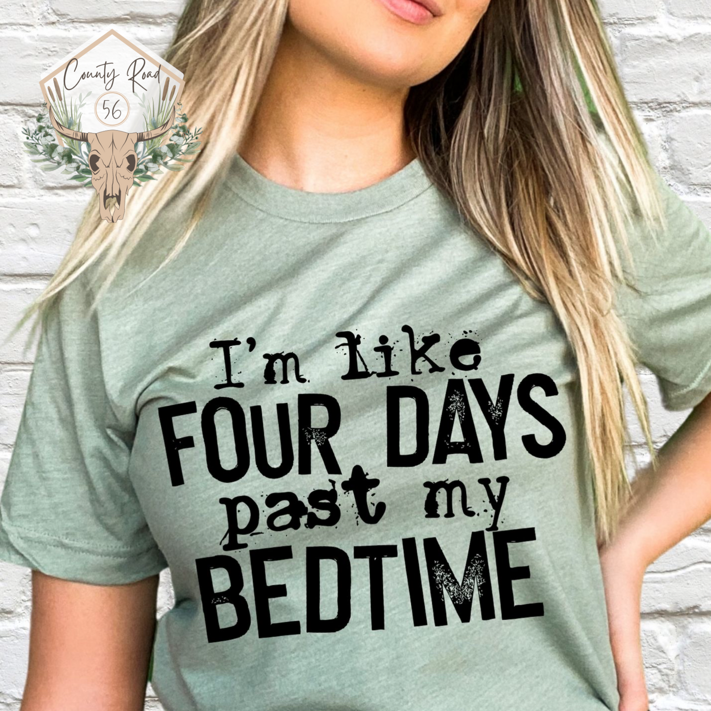 I’m Like Four Days Past My Bedtime