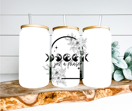 Just A Phase Glass Can Tumbler