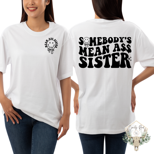 Somebody's Mean Sister Double Sided