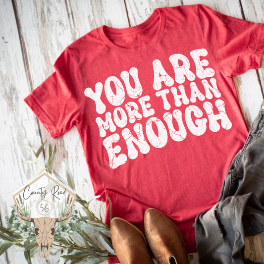 You Are More Than Enough