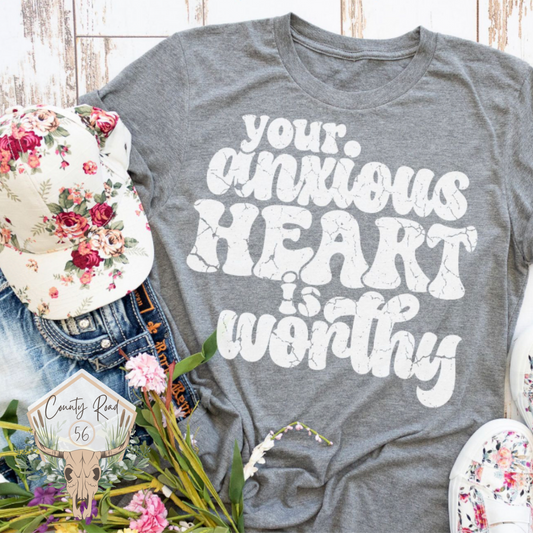 Your Anxious Heart is Worthy