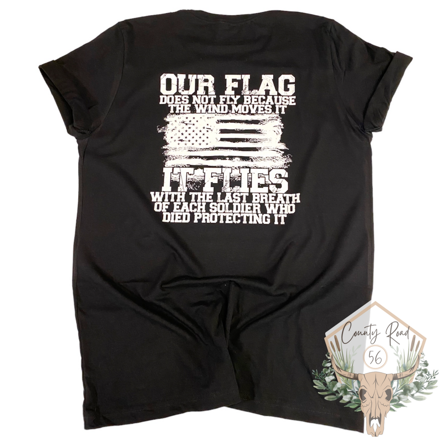 Support Our Troops / Our Flag Flies double sided