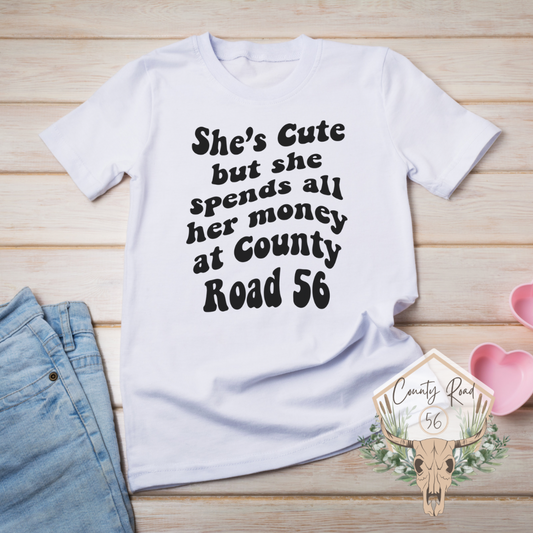 She’s Cute but She Spends all her Money at County Road 56
